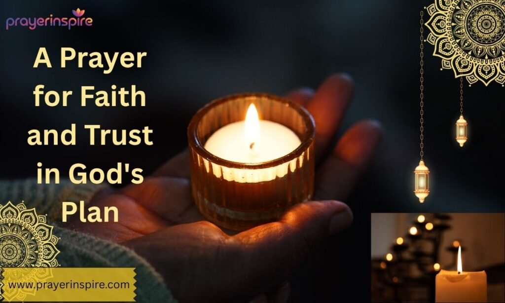 A Prayer for Faith and Trust in God's Plan