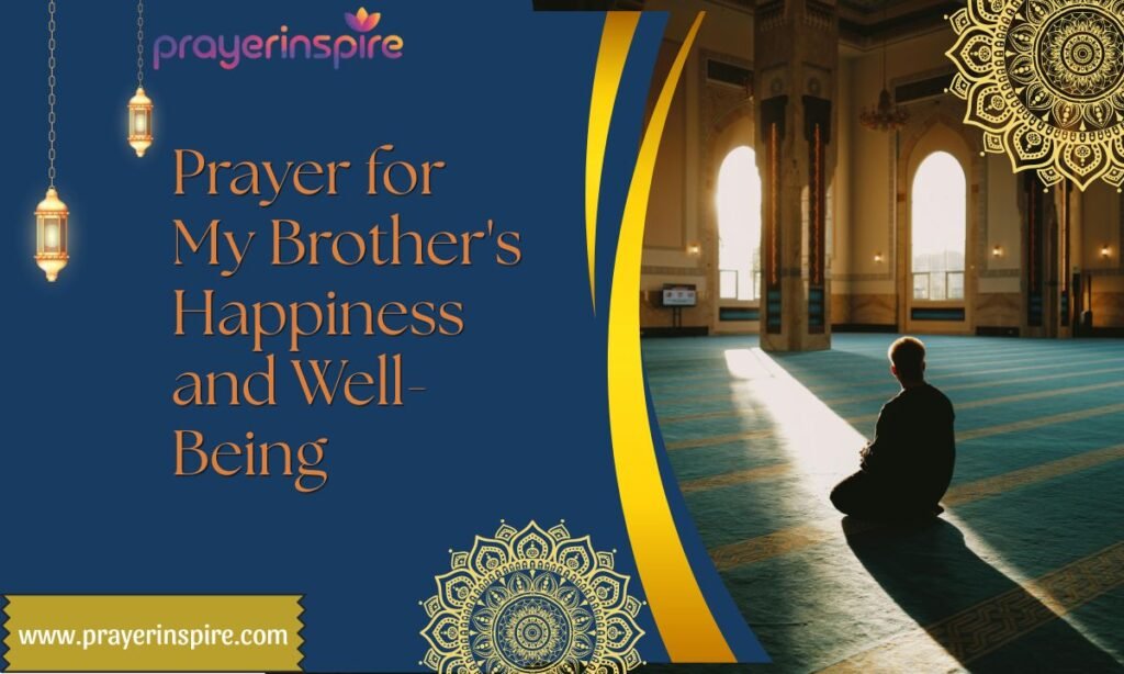 Prayer for My Brother's Happiness and Well-Being