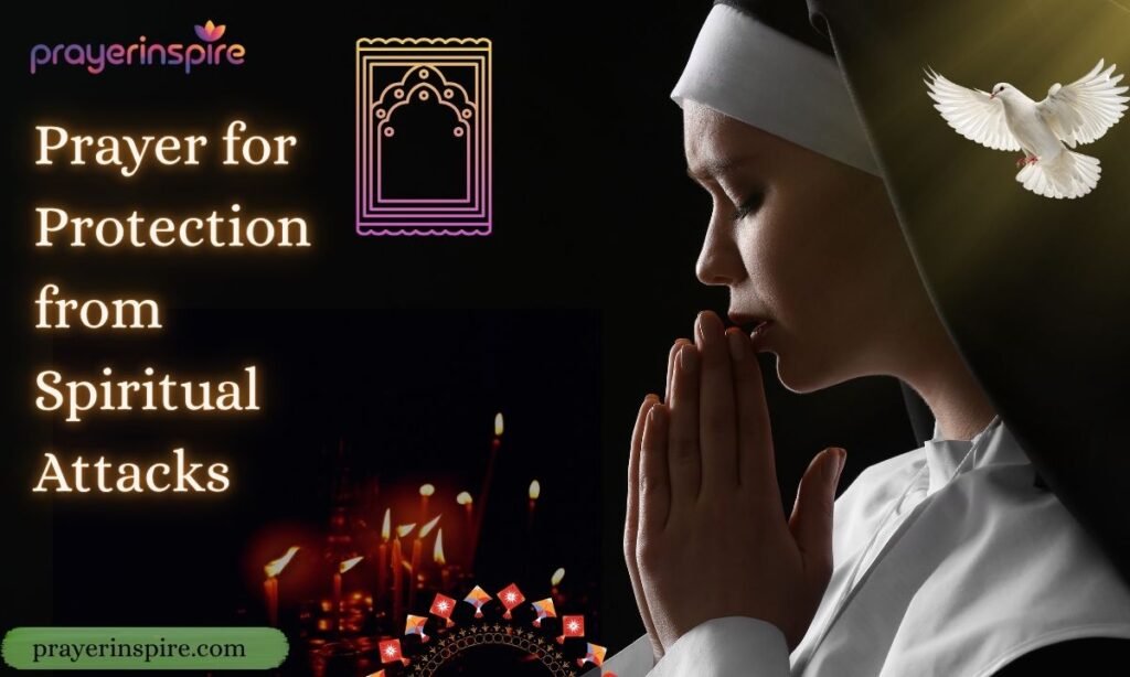 Prayer for Protection from Spiritual Attacks