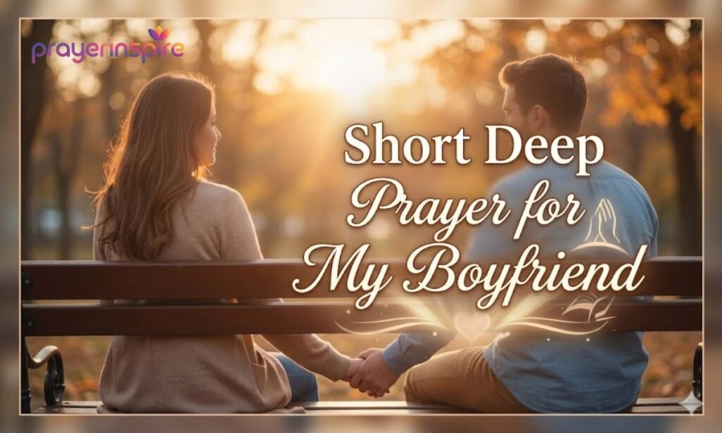  Short Deep Prayer for My Boyfriend