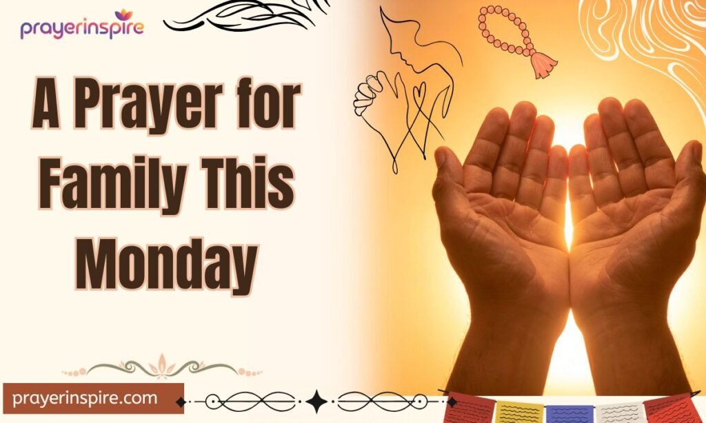 A Prayer for Family This Monday