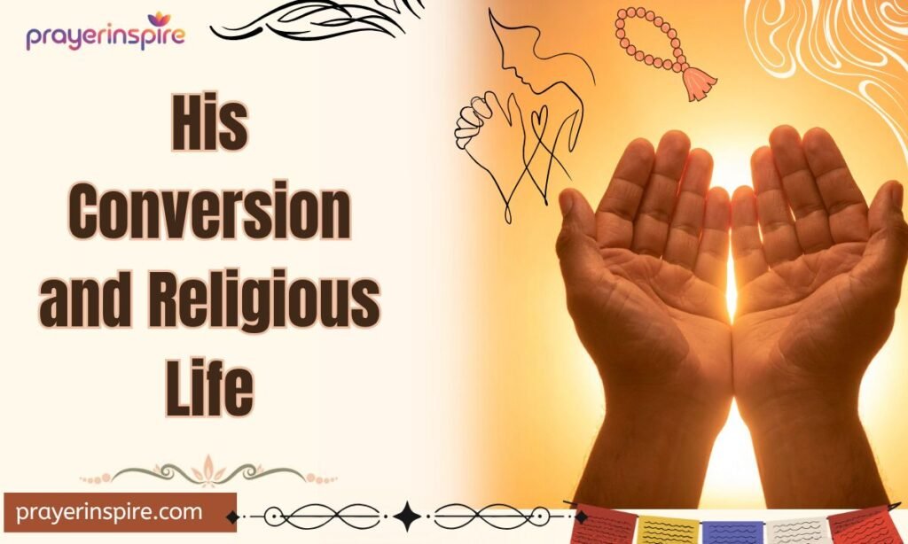 His Conversion and Religious Life
