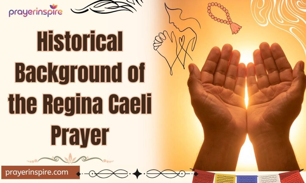 Historical Background of the Regina Caeli Prayer