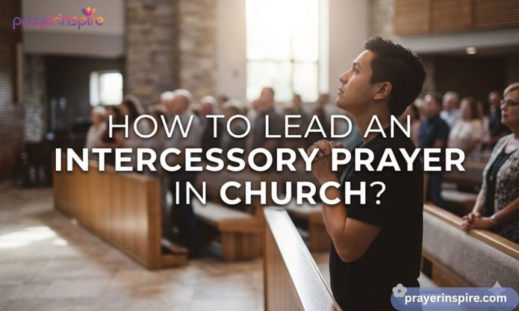 How to Lead an Intercessory Prayer in Church