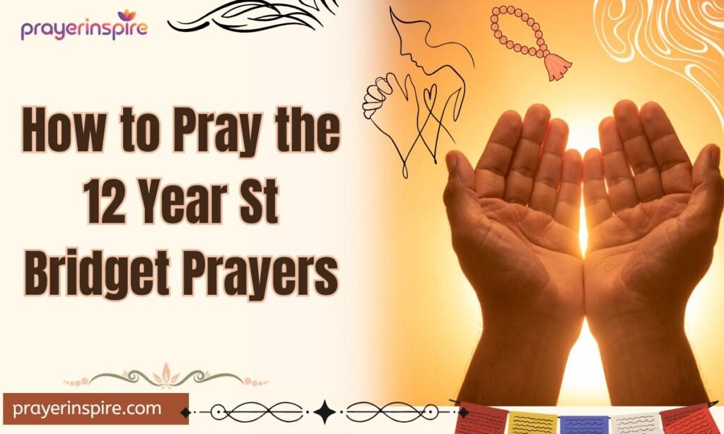 How to Pray the 12 Year St Bridget Prayers