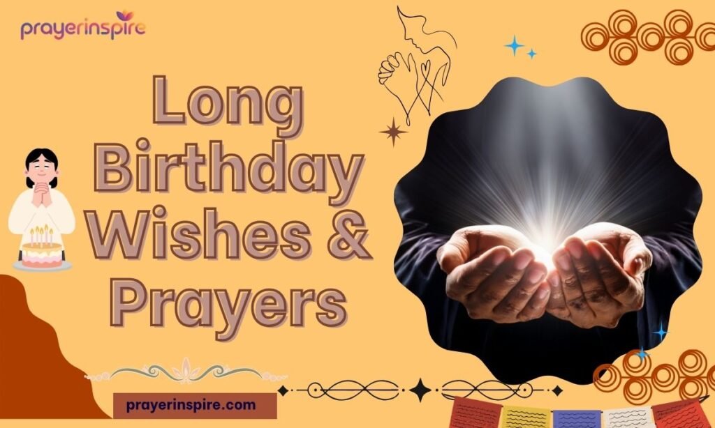 Long Birthday Wishes & Prayers
