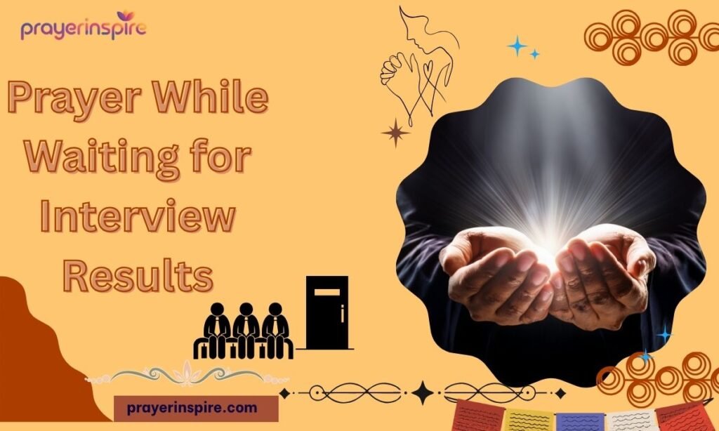 Prayer While Waiting for Interview Results