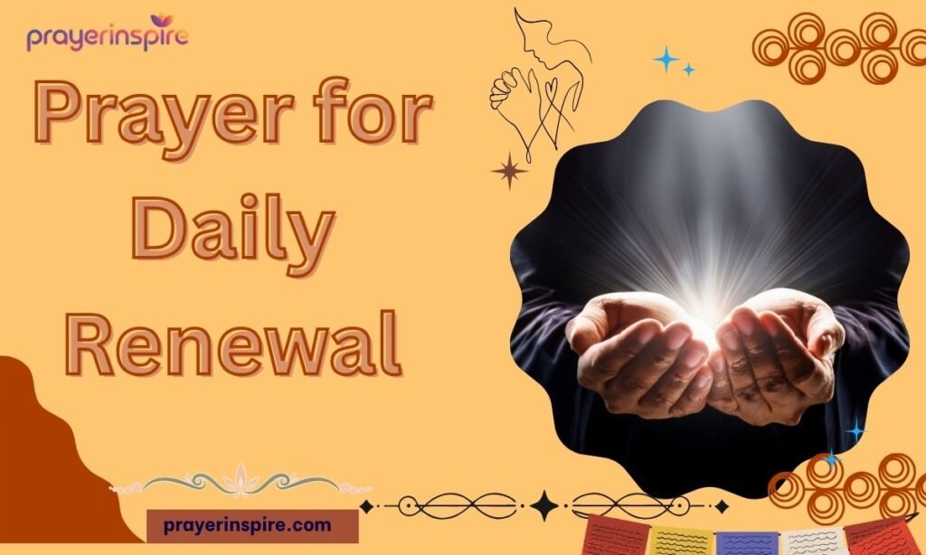 Prayer for Daily Renewal