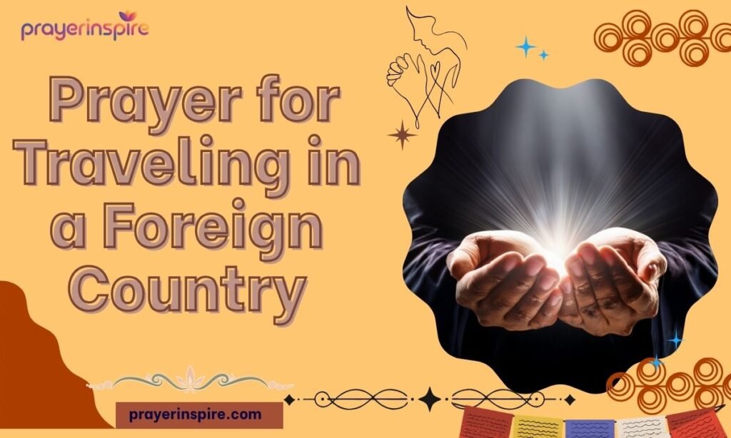  Prayer for Traveling in a Foreign Country