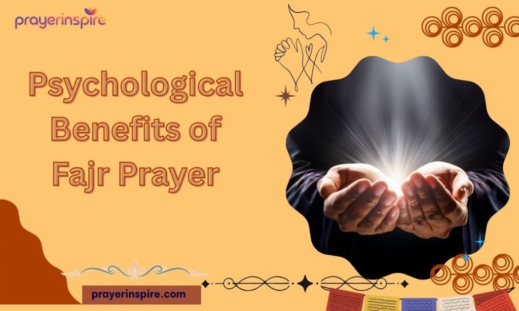 Psychological Benefits of Fajr Prayer