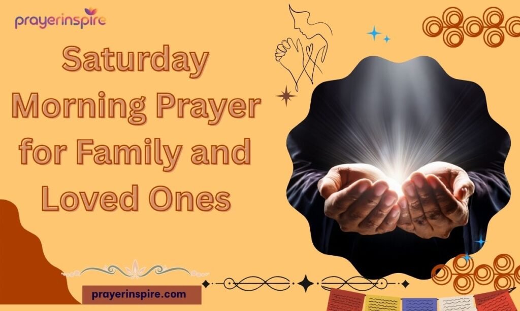 Saturday Morning Prayer for Family and Loved Ones