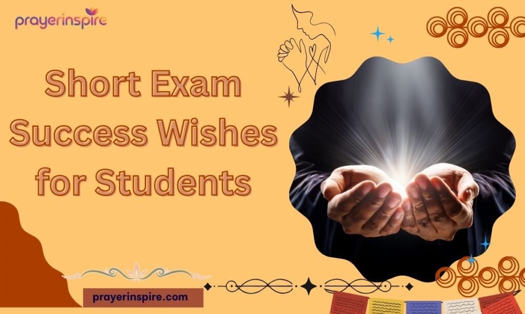Short Exam Success Wishes for Students