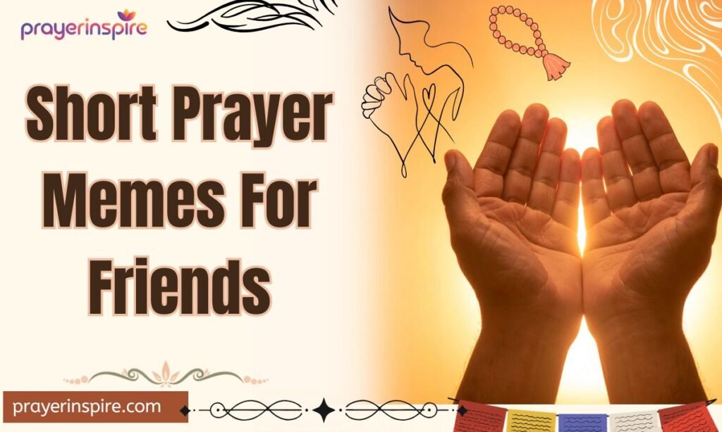 Short Prayer Memes For Friends