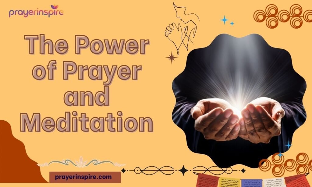 The Power of Prayer and Meditation