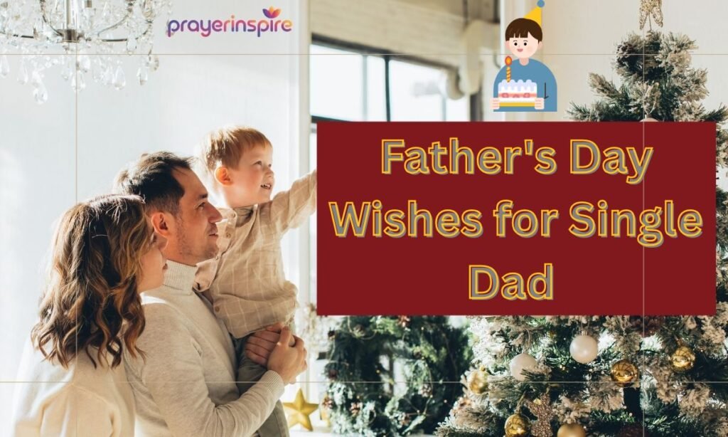 Father's Day Wishes for Single Dad 