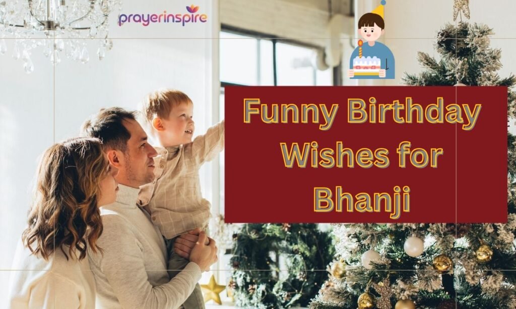 Funny Birthday Wishes for Bhanji