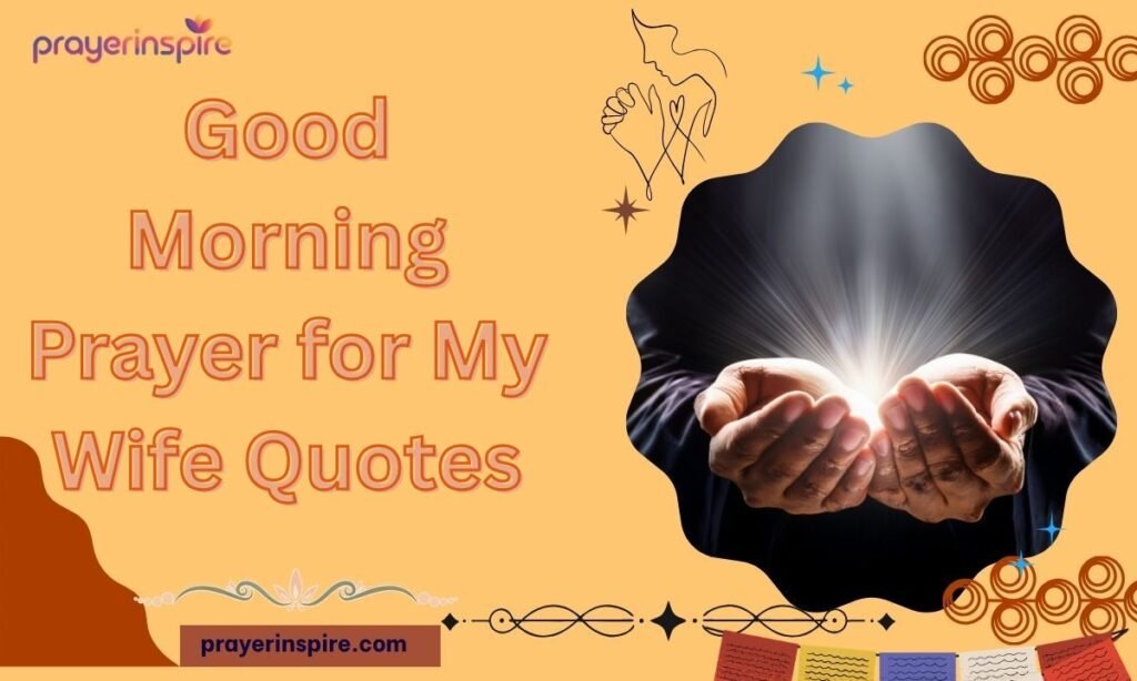 Good Morning Prayer for My Wife Quotes