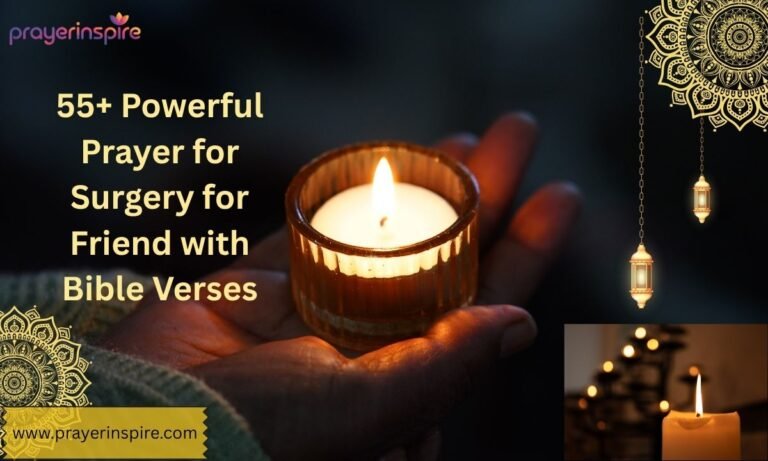 55+ Powerful Prayer for Surgery for Friend with Bible Verses