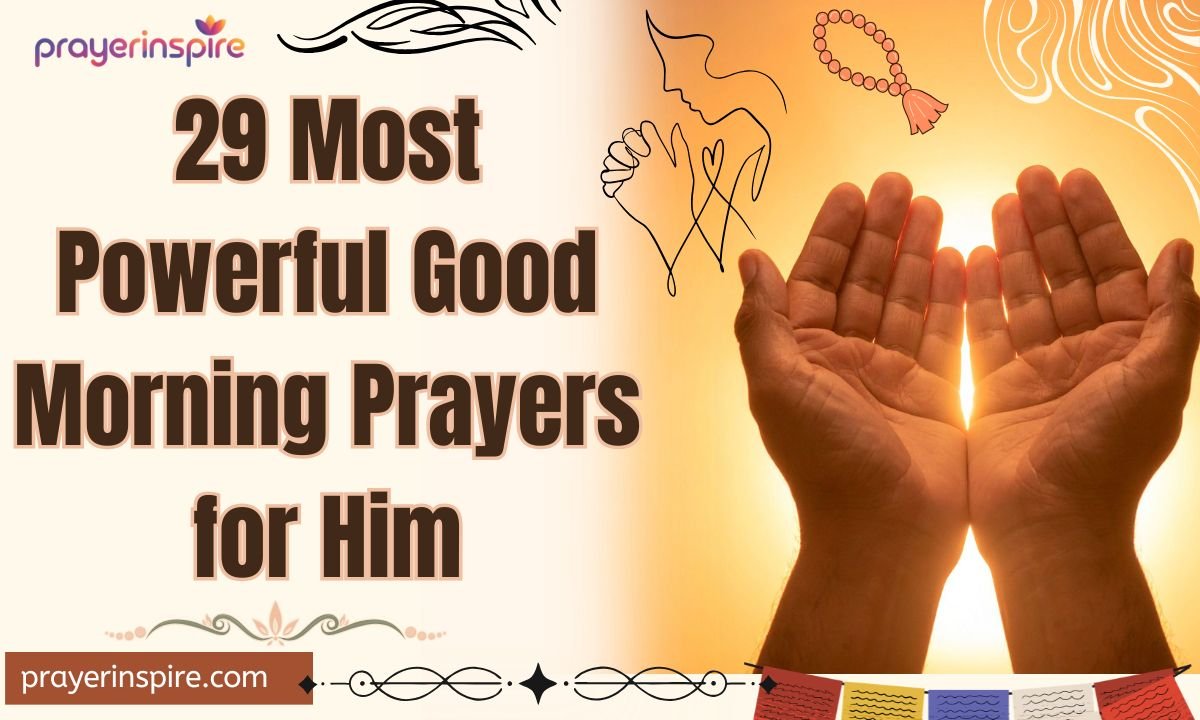 29 Most Powerful Good Morning Prayers for Him