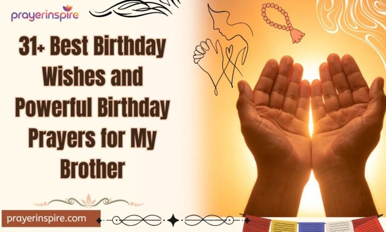 31+ Best Birthday Wishes and Powerful Birthday Prayers for My Brother