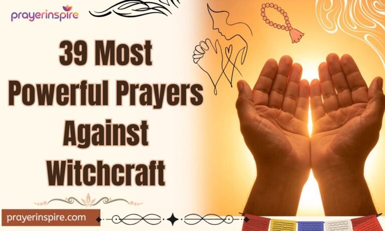 39 Most Powerful Prayers Against Witchcraft