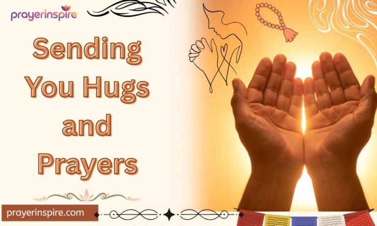Sending You Hugs and Prayers
