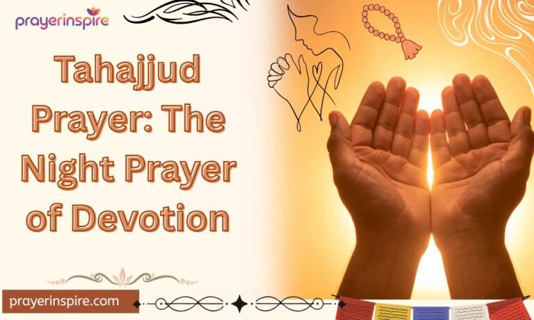 Tahajjud Prayer: The Night Prayer of Devotion
