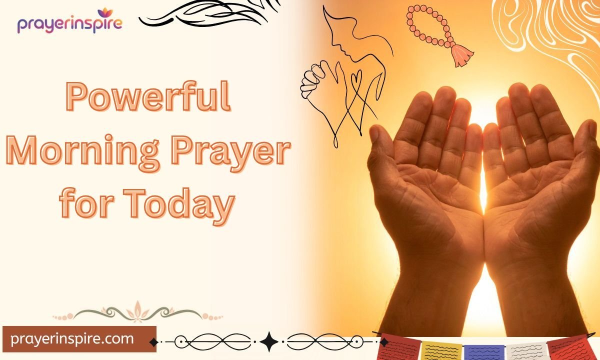 Powerful Morning Prayer for Today: Start Your Day With God's Blessings
