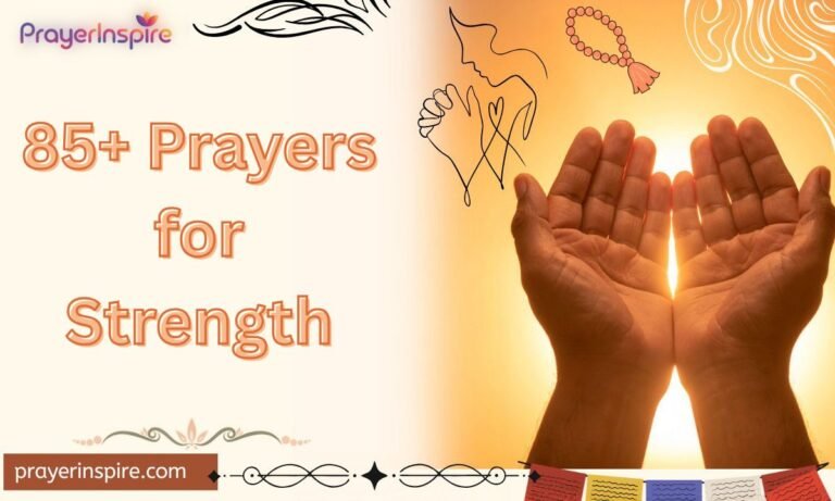 85+ Prayers for Strength
